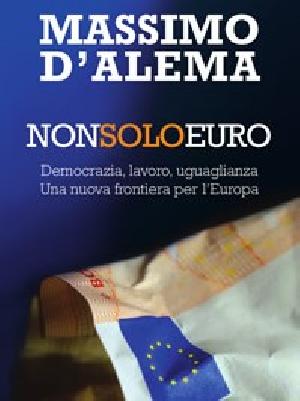 Massimo_DAlema_Non_Solo_Euro